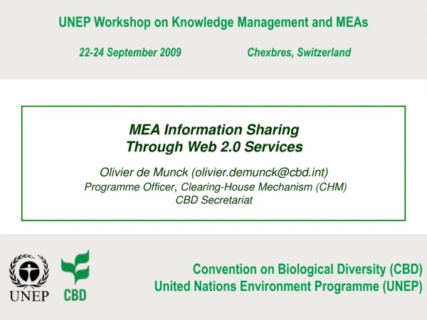 UNEP Workshop on Knowledge Management and MEAs 22-24 September 2009		Chexbres, Switzerland