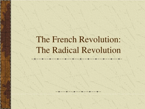 The French Revolution: The Radical Revolution