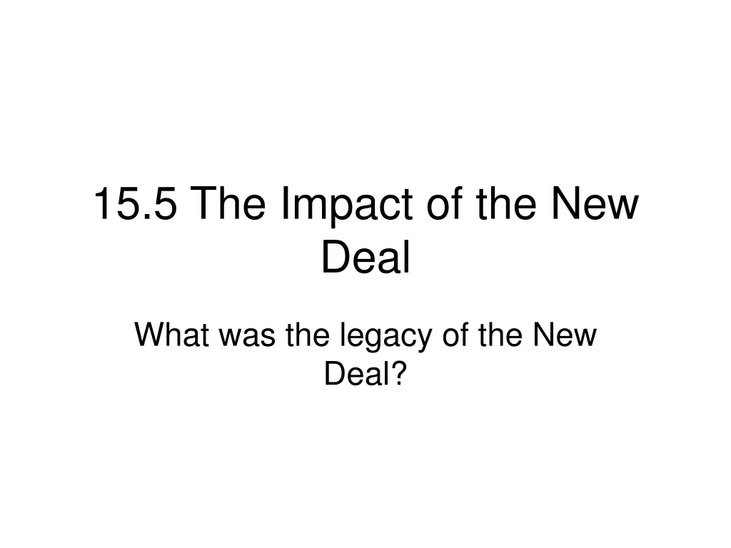 15 5 the impact of the new deal