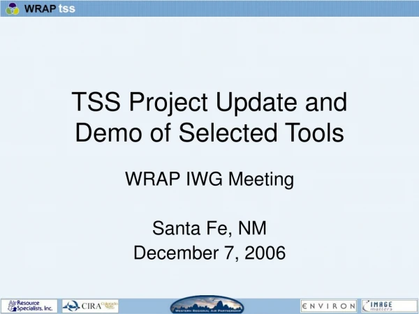 TSS Project Update and Demo of Selected Tools