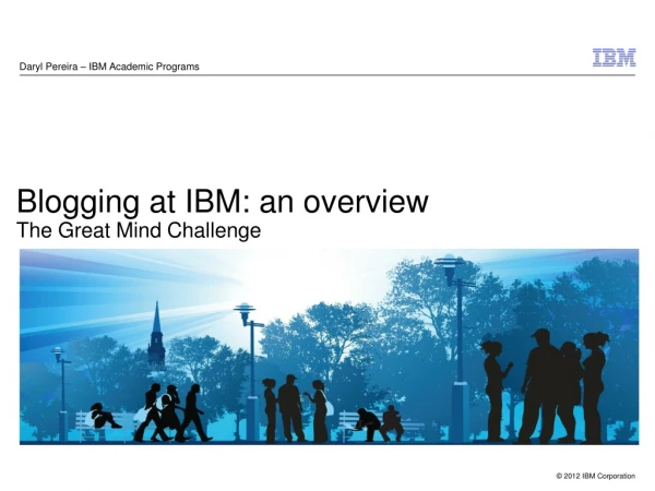 Blogging at IBM: an overview The Great Mind Challenge