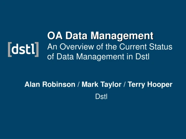 OA Data Management An Overview of the Current Status of Data Management in Dstl