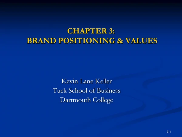 CHAPTER 3: BRAND POSITIONING &amp; VALUES