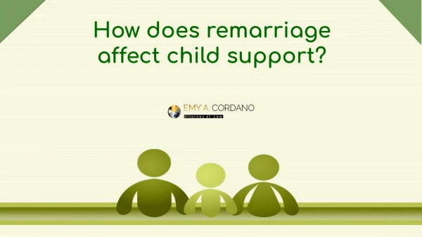 How does remarriage affect child support?