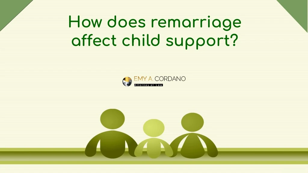 how does remarriage affect child support