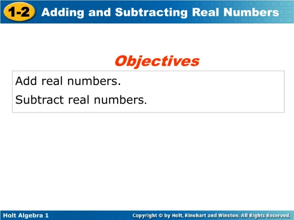Add real numbers. Subtract real numbers .