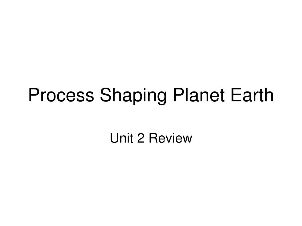 process shaping planet earth