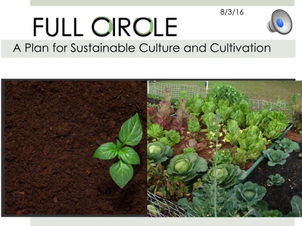 A Plan for Sustainable Culture and Cultivation