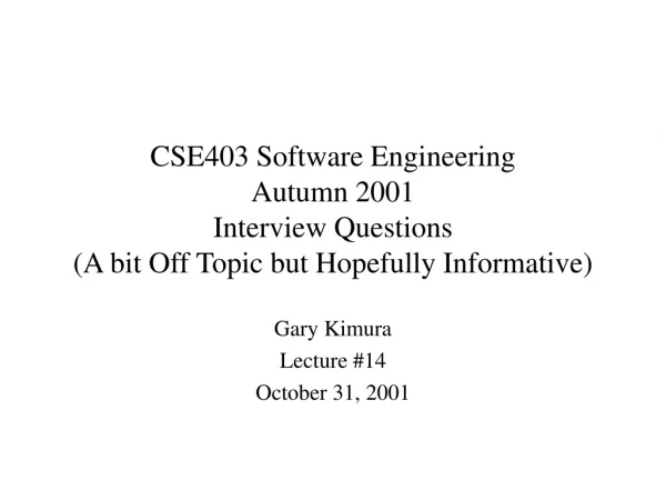 Gary Kimura Lecture #14 October 31, 2001