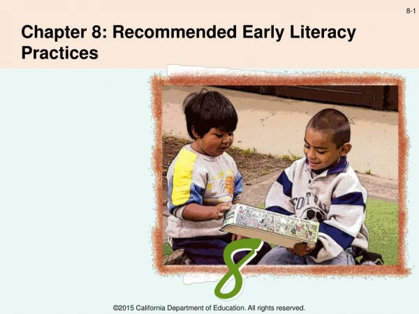 Chapter 8: Recommended Early Literacy Practices