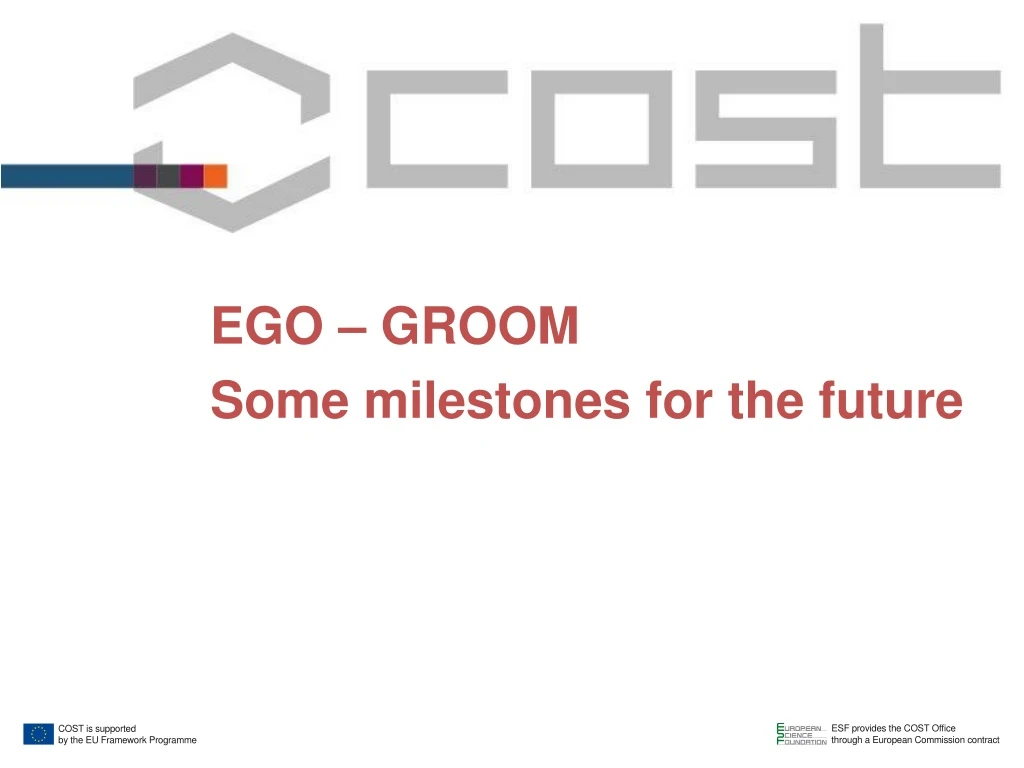 ego groom some milestones for the future