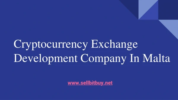 Cryptocurrency Exchange Development Company In Malta .