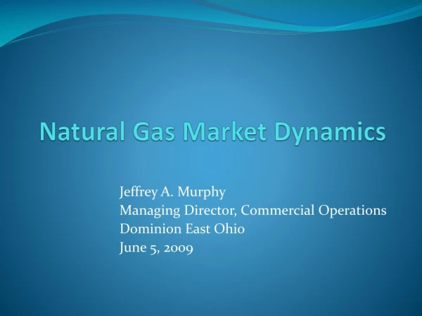 Natural Gas Market Dynamics