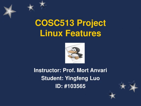 COSC513 Project Linux Features