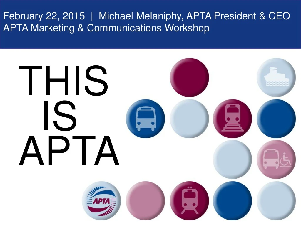 february 22 2015 michael melaniphy apta president