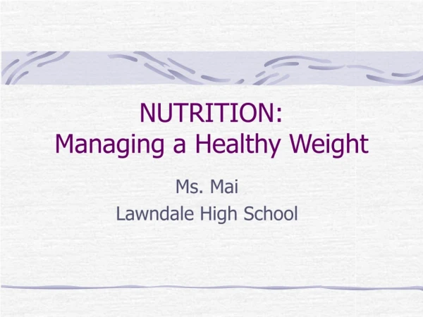 NUTRITION: Managing a Healthy Weight