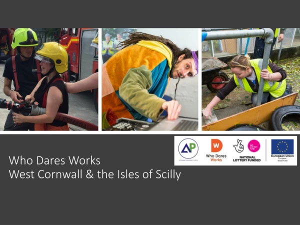 Who Dares Works West Cornwall &amp; the Isles of Scilly