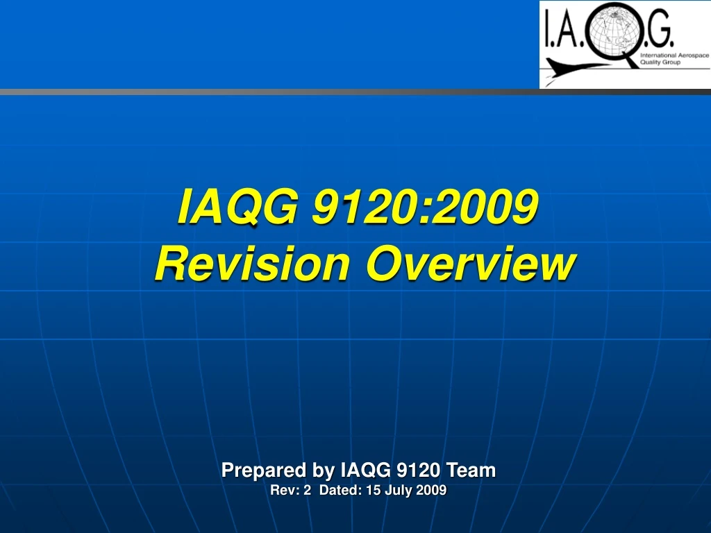 iaqg 9120 2009 revision overview