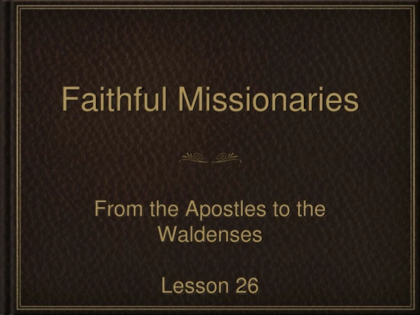 Faithful Missionaries