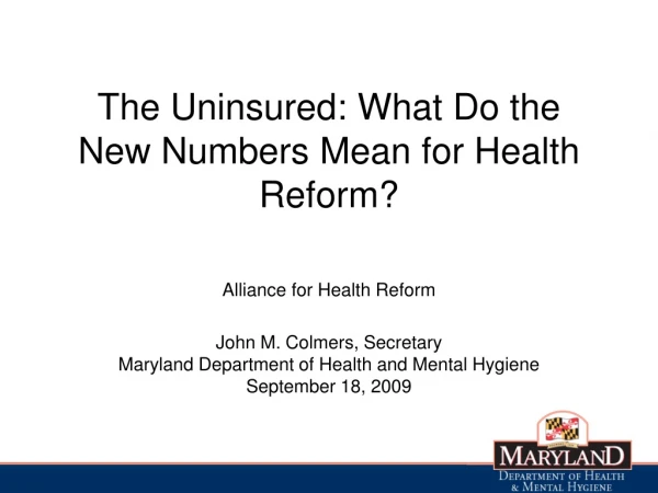 The Uninsured: What Do the New Numbers Mean for Health Reform?