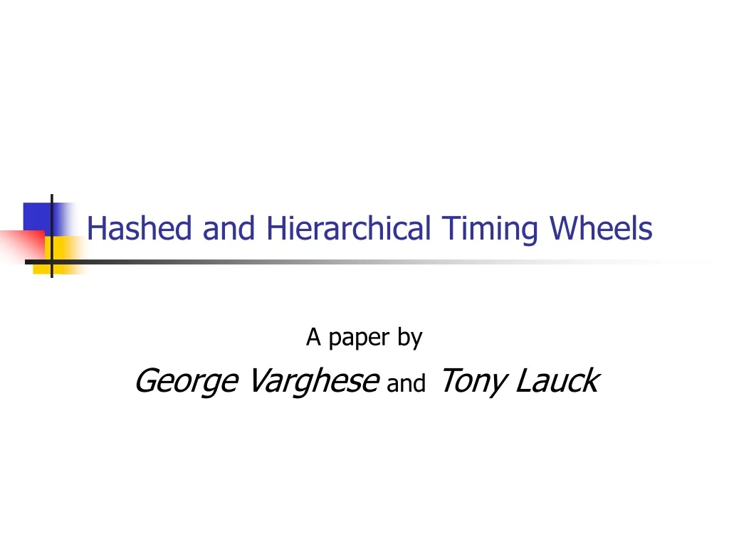 hashed and hierarchical timing wheels