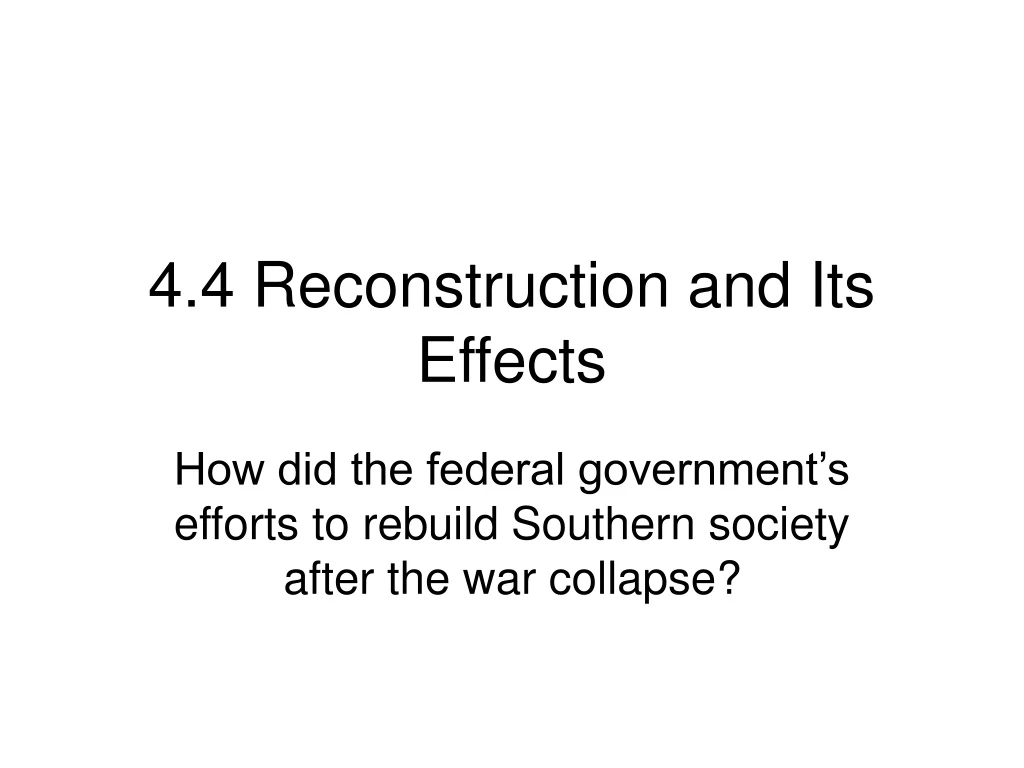 4 4 reconstruction and its effects