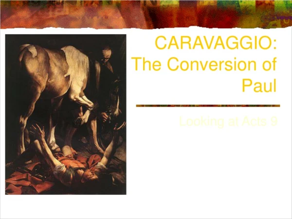 CARAVAGGIO: The Conversion of Paul