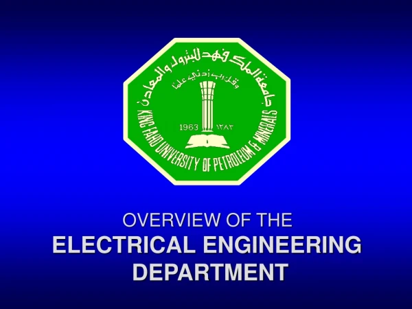 OVERVIEW OF THE ELECTRICAL ENGINEERING DEPARTMENT