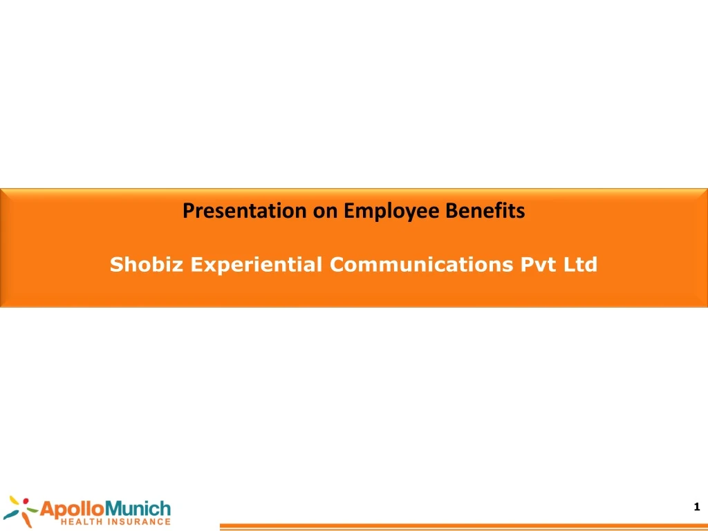 presentation on employee benefits shobiz experiential communications pvt ltd