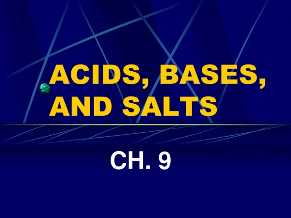 ACIDS, BASES, AND SALTS