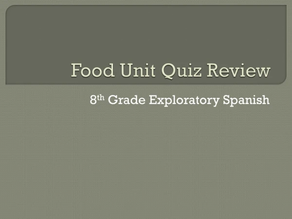 Food Unit Quiz Review