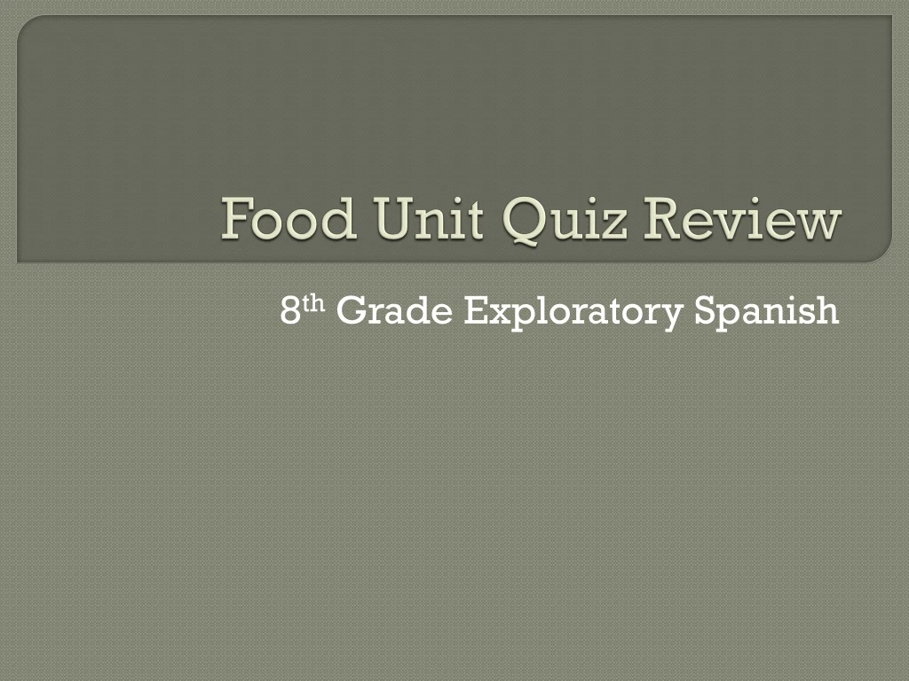 food unit quiz review