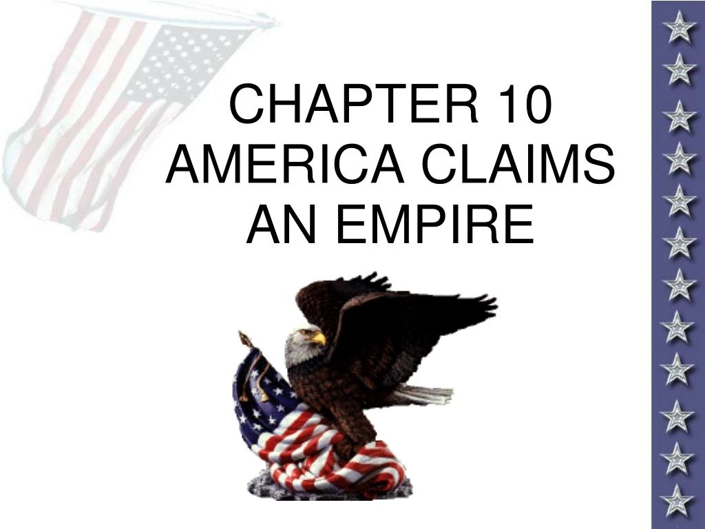 chapter 10 america claims an empire