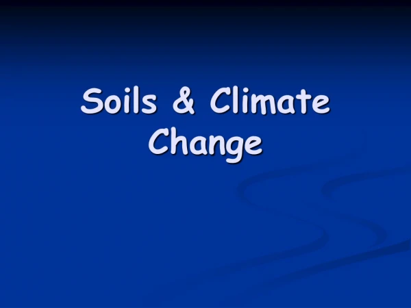 Soils &amp; Climate Change