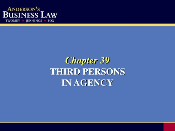 Chapter 39 THIRD PERSONS IN AGENCY