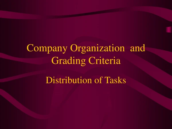 Company Organization and Grading Criteria