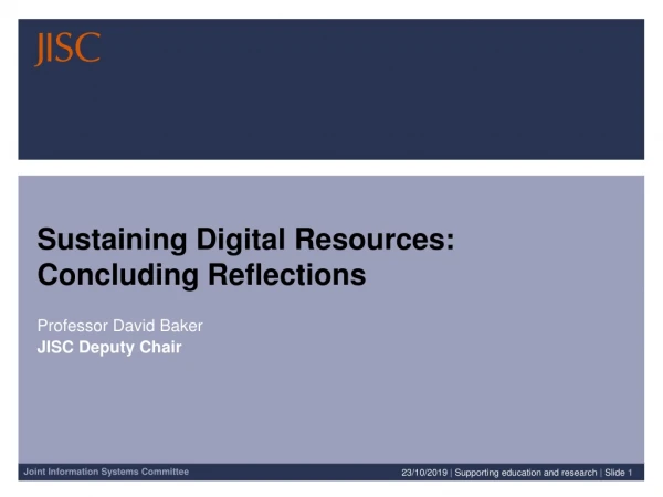 Sustaining Digital Resources: Concluding Reflections