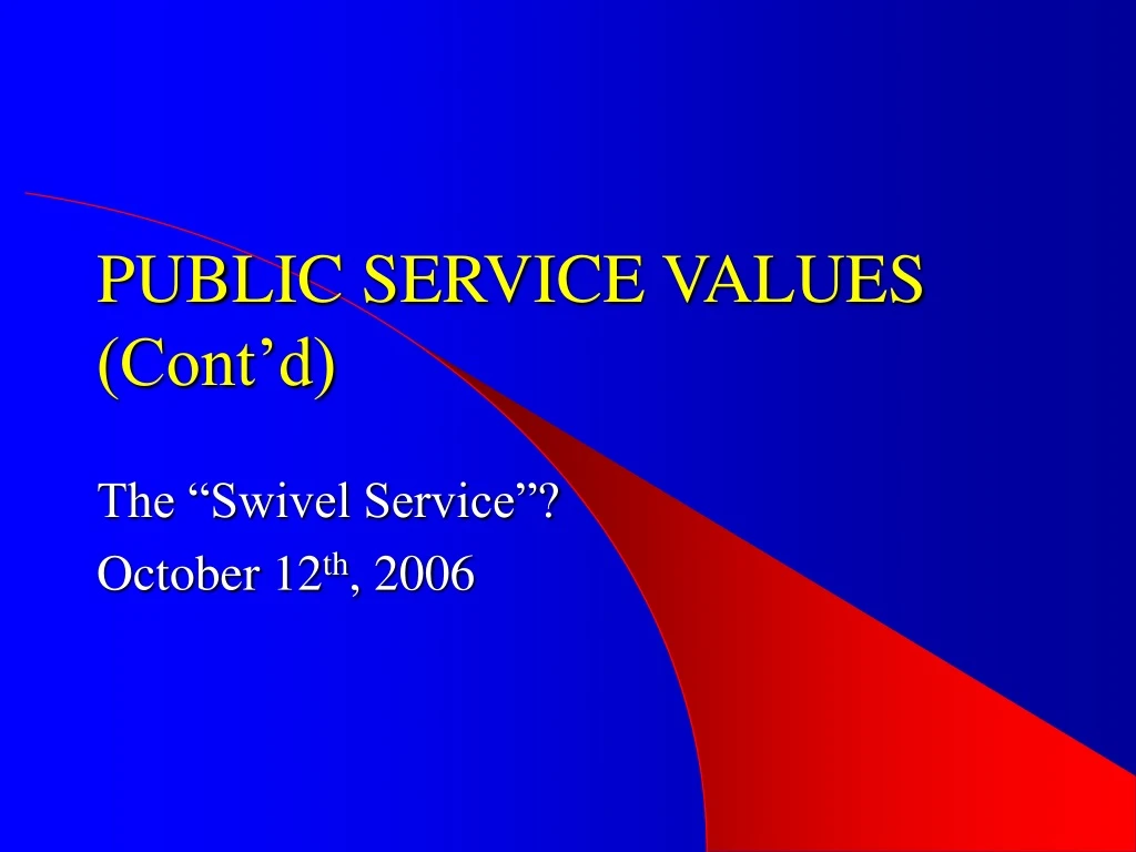 public service values cont d