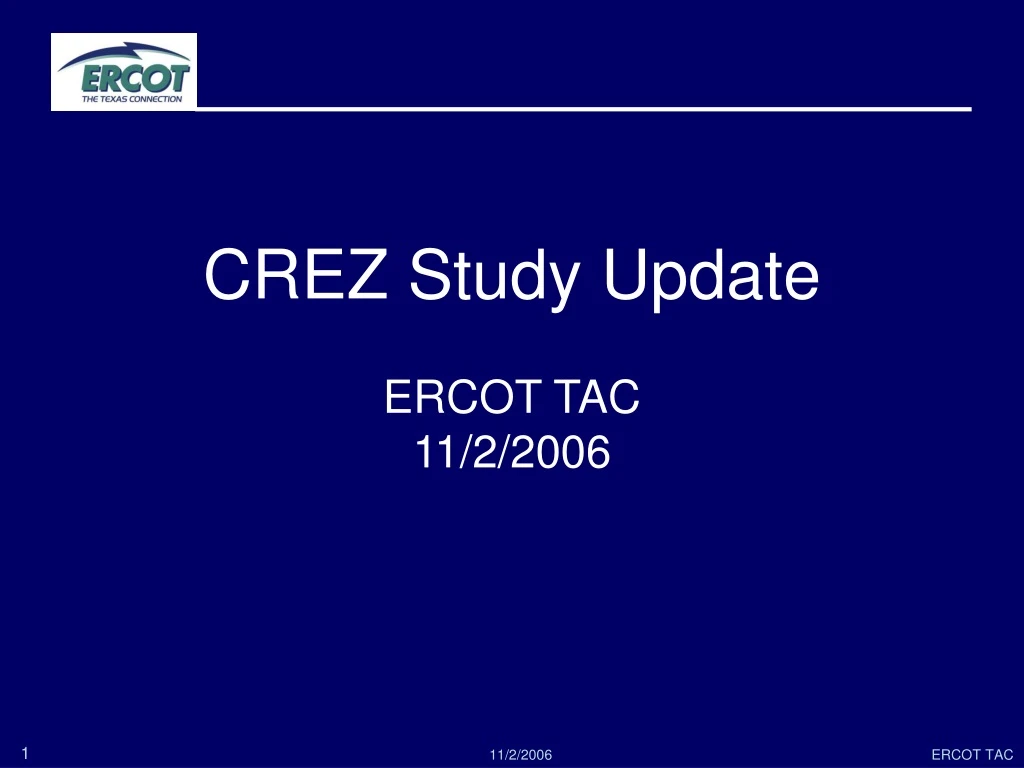 crez study update ercot tac 11 2 2006
