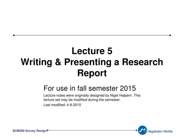Lecture 5 Writing &amp; Presenting a Research Report