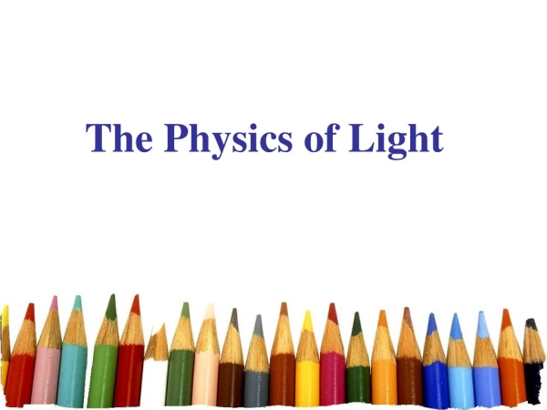 The Physics of Light