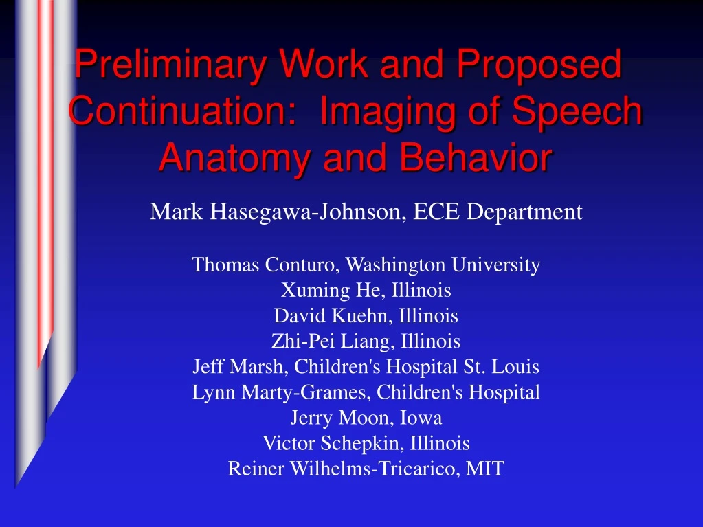 preliminary work and proposed continuation imaging of speech anatomy and behavior