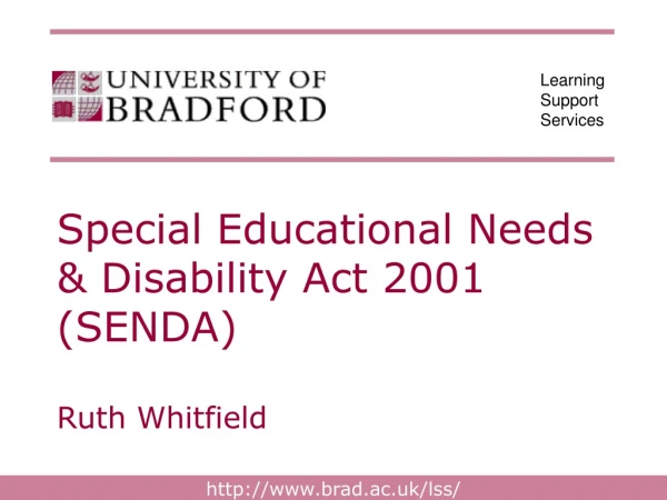 Special Educational Needs &amp; Disability Act 2001 (SENDA) Ruth Whitfield