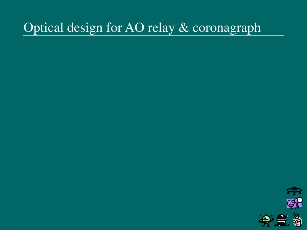 optical design for ao relay coronagraph