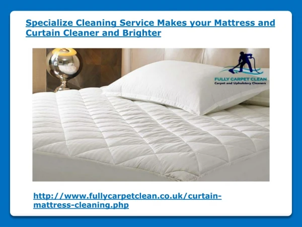 Specialize Cleaning Service Makes your Mattress and Curtain Cleaner and Brighter
