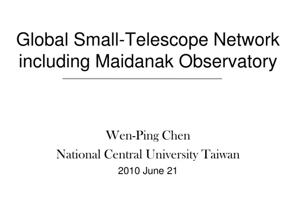 Global Small-Telescope Network including Maidanak Observatory
