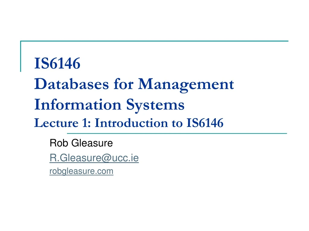 is6146 databases for management information systems lecture 1 introduction to is6146