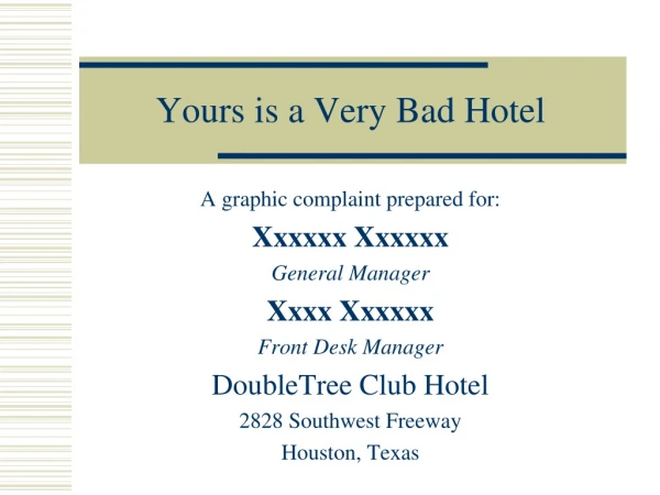 Yours is a Very Bad Hotel