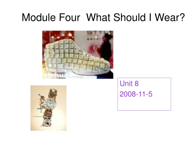 Module Four What Should I Wear?
