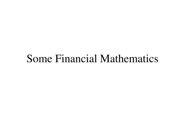 Some Financial Mathematics